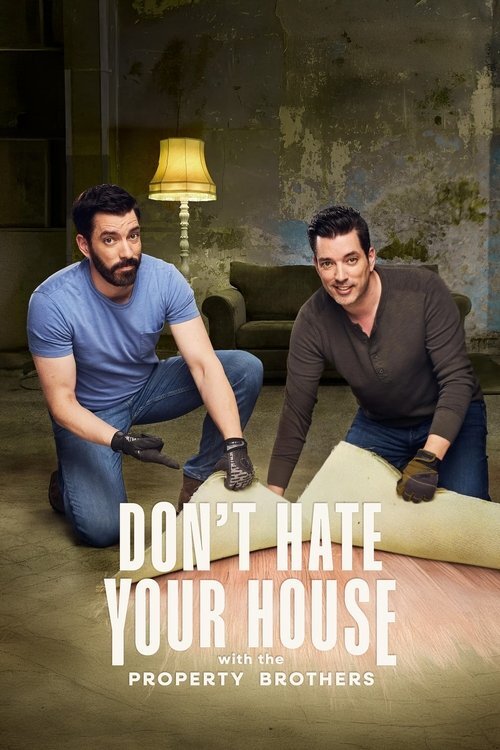 Don't Hate Your House with the Property Brothers (2024)