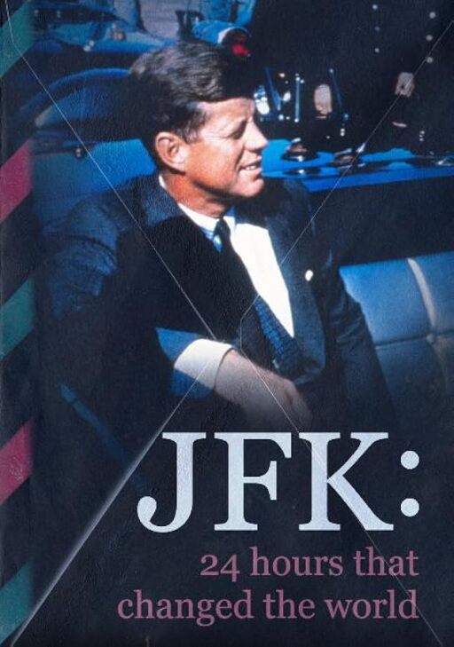 JFK 24 Hours That Change The World (2023) 1080p WEBRip-LAMA
