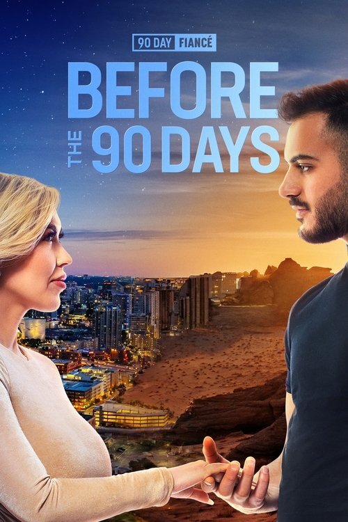90 Day Fiancé: Before the 90 Days (2017)